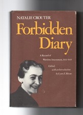Natalie Crouter Forbidden Diary Lynn Bloom 1980 1st Ed HC/DJ Signed WWII Bio VG