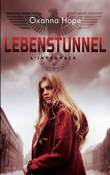 Lebenstunnel lintégrale von - lintégrale,