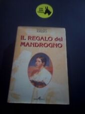 Il regalo del Mandrogno. Pierluigi e Ettore Erizzo. Come nuovo.  Ed. ArabaFenice