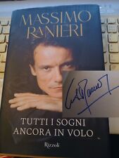 LIBRO "TUTTI I SOGNI ANCORA IN VOLO" di MASSIMO RANIERI, AUTOGRAFATO ORIGINALE