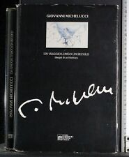 UN VIAGGIO LUNGO UN SECOLO. GIOVANNI MICHELUCCI. ALINEA.