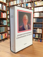 Johann P. ECKERMANN - CONVERSAZIONI CON GOETHE [Millenni Einaudi, 2008]
