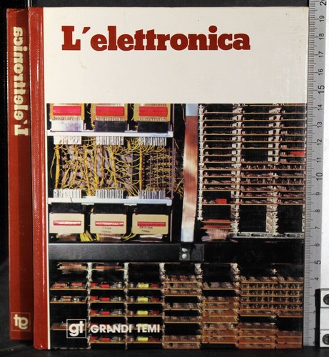 Grandi temi elettronica - temi., l'elettronica