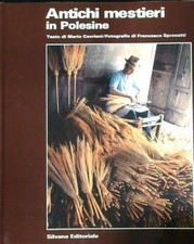 ANTICHI MESTIERI NEL POLESINE CAVRIANI MARIO - SPROCATTI FRANCESCO