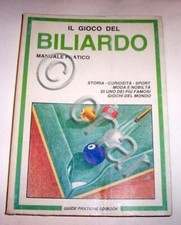 Manuale pratico Gioco del Biliardo - Storia curiosità Tecnica - 1^ ed. 1990 ca.