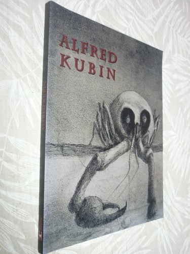 Alfred kubin 1877 - 1954,