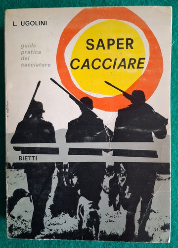 1965 ugolini saper cacciare - saper,