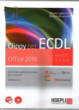 Clippy per ECDL. Office 2010. Moduli 3-4-5-6. Per le Scuole   Come Nuovo -5526