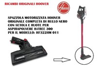 SPAZZOLA COMPLETA H-FREE 300 HOOVER ORIGINALE PER HF322HM 011