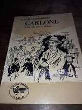 Carlone. Vita di un italiano - Bigiaretti Libero - Edizioni Avanti! - 1956