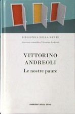 LE NOSTRE PAURE ANDREOLI VITTORINO CORRIERE DELLA SERA 2011