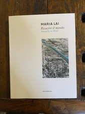 Lai Maria Ricucire il mondo  Sewing Up the World Milano Silvana 2015