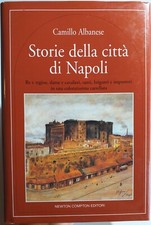 STORIE DELLA CITTA DI NAPOLI-CAMILLO ALBANESE-RE E REGINE,DAME E CAVALIERI,SANTI