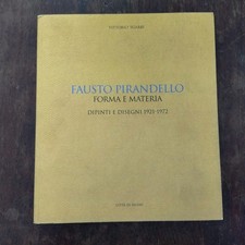 FAUSTO PIRANDELLO, FORMA E MATERIA - VITTORIO SGARBI - PROTAGON EDITORI