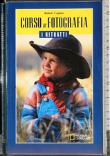CORSO DI FOTOGRAFIA. I RITRATTI. ROBERT CAPUTO. NATIONAL GEOGRAPHIC.