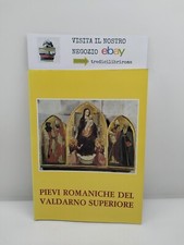 Pievi romaniche del Valdarno