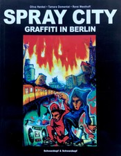 Spray City - Graffiti in Berlin