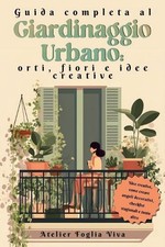 Guida Completa al Giardinaggio