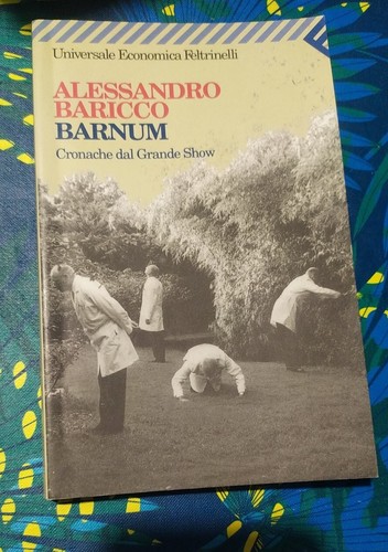 Alessandro baricco barnum - baricco,