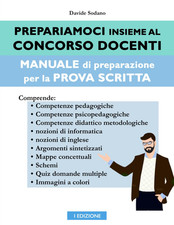 Prepariamoci Insieme Al Concorso Docenti: Manuale Di Preparazione per La Prova S
