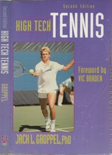 High Tech Tennis. . Jack L. Groppel. 1992. II ED..