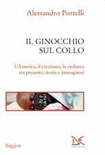Il ginocchio sul collo - Alessandro Portelli