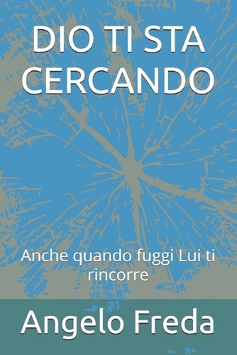 Dio sta cercando anche - dio, ti
