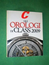 C GLI OROLOGI DI CLASS 2009 RIVISTA N271 ED CLASS