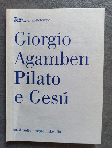 Giorgio agamben pilato e - giorgio,