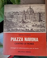 Ravaglioli Piazza Navona Centro di Roma Immagini di 1900 anni di storia 1973