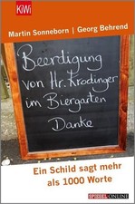 Beerdigung von Herrn Krodinger im Biergarten : ein Schild sagt mehr als 1000 Wor