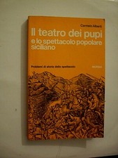 Carmelo Alberti Il teatro dei pupi e lo spettacolo popolare siciliano  Mursia