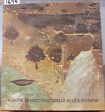 BARCHE TRADIZIONALI DELLE ACQUE INTERNE. Catalogo mostra - Castiglione del Lago.