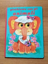  LIBRI PER BAMBINI - GIOCHIAMO CON GLI ANIMALI - CON OCCHI MOVIBILI -1984 FABBRI