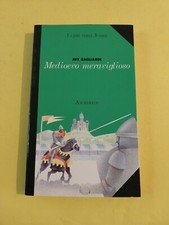 MEDIOEVO MERAVIGLIOSO AVE GAGLIARDI  I LIBRI VERDI ARCHIMEDE  1994