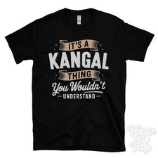 T-SHIRT IT'S A KANGAL THING