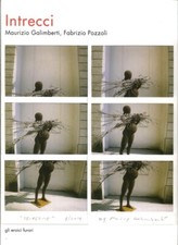 Intrecci. Maurizio Galimberti