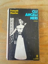 GLI ANGELI NERI - FRANCOIS MAURIAC - OSCAR MONDADORI 1973