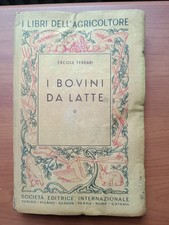 I libri dell'agricoltore - I bovini da latte - 1943