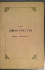 SANFERMO 1845 LINEE FERRATE ALTA ITALIA E ITALIA CENTRALE - CON CARTA GEOGRAFICA