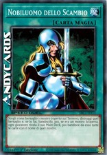 NOBILUOMO DELLO SCAMBIO (SPEED DUEL) (Nobleman Crossout) Comune SBC1 ITF15 • 1Ed