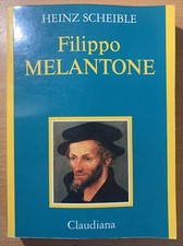 Filippo Melantone - Heinz Scheibel - Claudiana