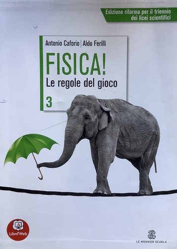 Fisica regole del gioco - fisica!, le
