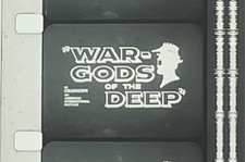 16mm WAR GODS OF THE DEEP +