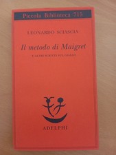 Il metodo di Maigret e altri scritti sul giallo, Leonardo Sciascia, Adelphi 2018