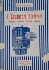 I CONTATORI ELETTRICI Gino Cardinali , G.Lavagnolo Editore 1937