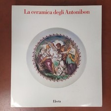LA CERAMICA DEGLI ANTONIBON -