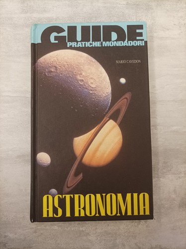 Astronomia guide pratiche - -,