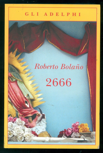 Bolano roberto 2666 adelphi - 2666,