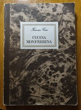 Cucina Monferrina - Ricette tradizionali in uso nel casalese - F. Caire 1978